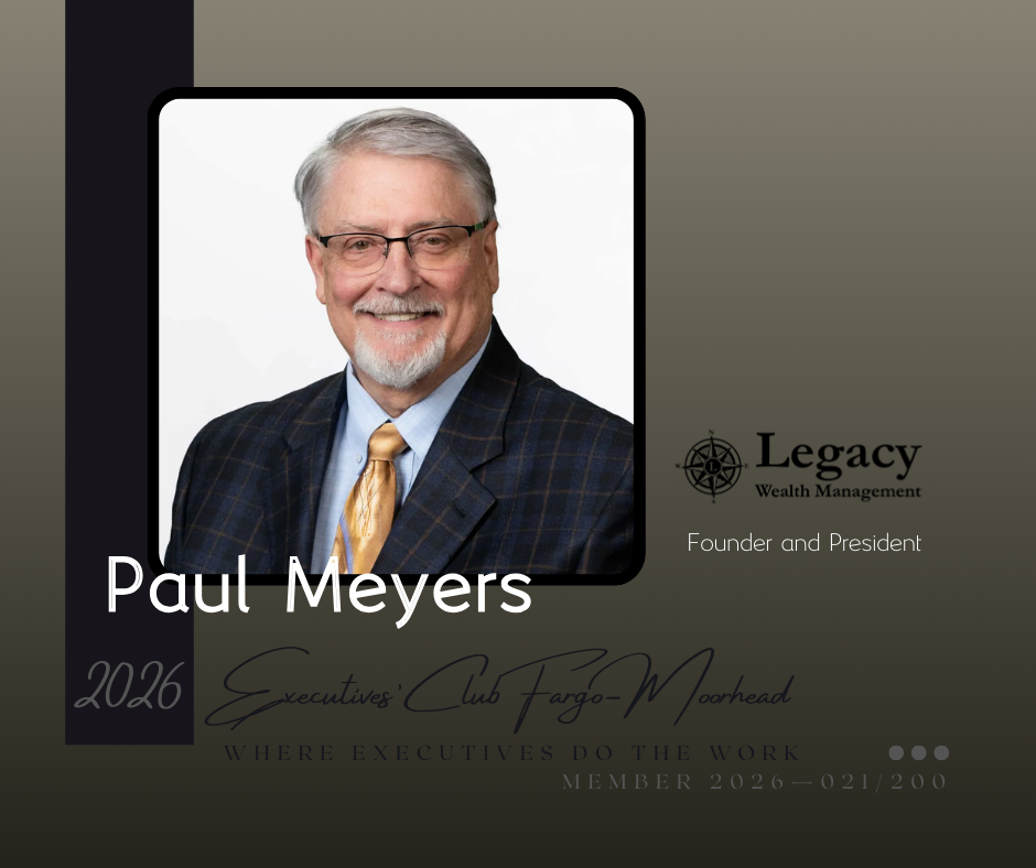 PAUL MEYERS - LEGACY WEALTH MANAGEMENT