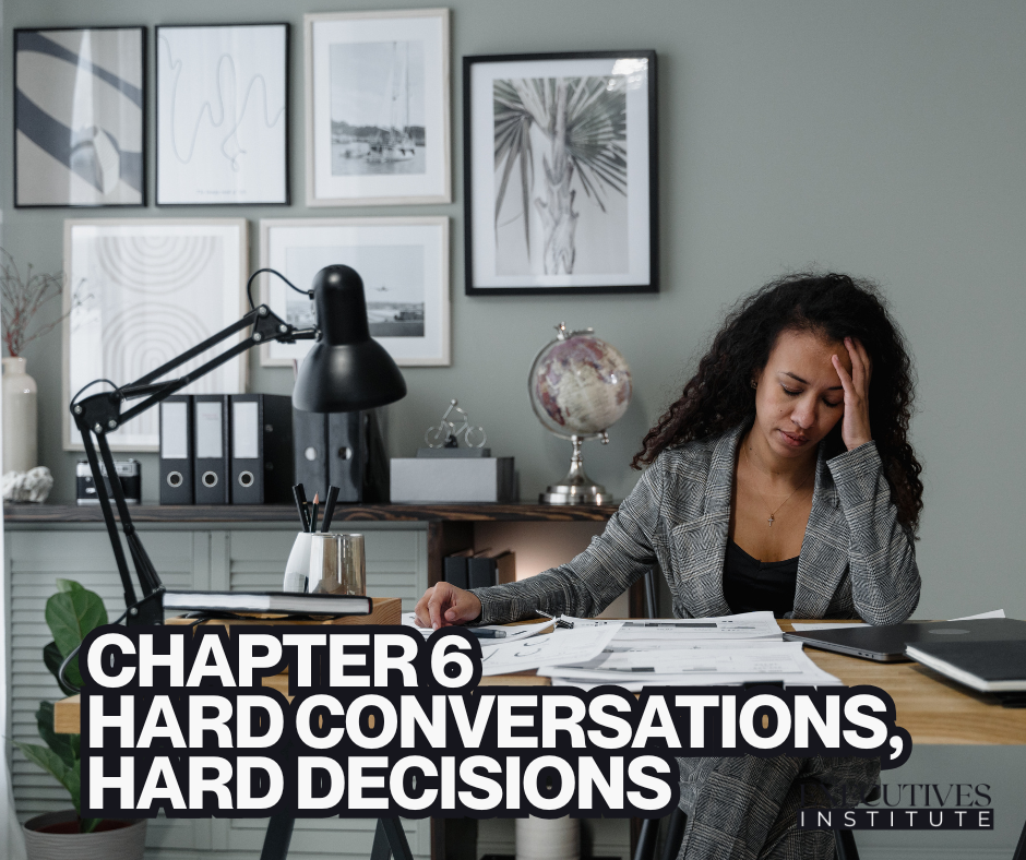 TEI CHAPTER 6 HARD CONVERSATIONS, HARD DECISIONS